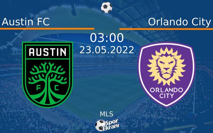 23 Mayıs 2022 Austin FC vs Orlando City maçı Hangi Kanalda Saat Kaçta Yayınlanacak? 23 Mayıs 2022 Austin FC vs Orlando City maçı Hangi Kanalda Saat Kaçta Yayınlanacak?