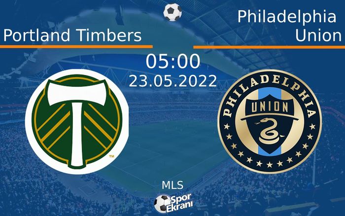 23 Mayıs 2022 Portland Timbers vs Philadelphia Union maçı Hangi Kanalda Saat Kaçta Yayınlanacak? 23 Mayıs 2022 Portland Timbers vs Philadelphia Union maçı Hangi Kanalda Saat Kaçta Yayınlanacak?