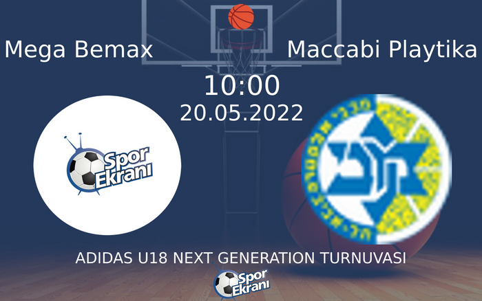 20 Mayıs 2022 Mega Bemax vs Maccabi Playtika maçı Hangi Kanalda Saat Kaçta Yayınlanacak? 20 Mayıs 2022 Mega Bemax vs Maccabi Playtika maçı Hangi Kanalda Saat Kaçta Yayınlanacak?