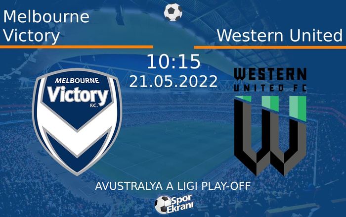 21 Mayıs 2022 Melbourne Victory vs Western United maçı Hangi Kanalda Saat Kaçta Yayınlanacak? 21 Mayıs 2022 Melbourne Victory vs Western United maçı Hangi Kanalda Saat Kaçta Yayınlanacak?