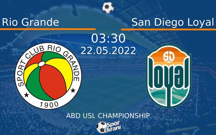 22 Mayıs 2022 Rio Grande vs San Diego Loyal maçı Hangi Kanalda Saat Kaçta Yayınlanacak? 22 Mayıs 2022 Rio Grande vs San Diego Loyal maçı Hangi Kanalda Saat Kaçta Yayınlanacak?
