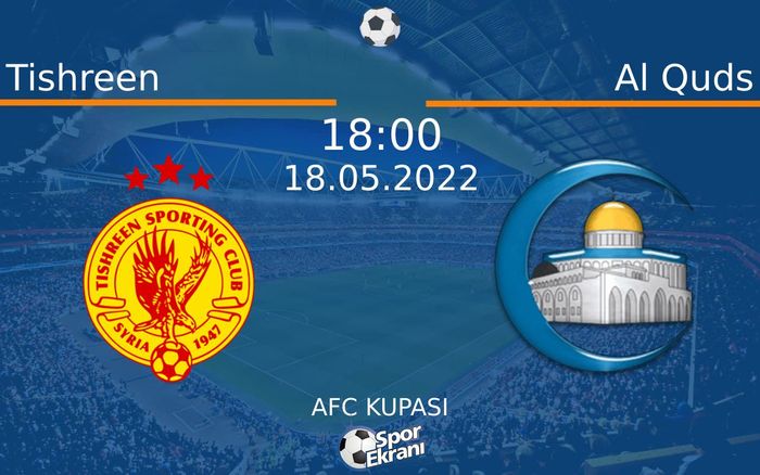 18 Mayıs 2022 Tishreen vs Al Quds maçı Hangi Kanalda Saat Kaçta Yayınlanacak? 18 Mayıs 2022 Tishreen vs Al Quds maçı Hangi Kanalda Saat Kaçta Yayınlanacak?