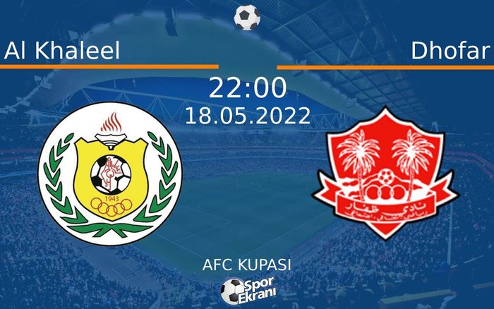 18 Mayıs 2022 Al Khaleel vs Dhofar maçı Hangi Kanalda Saat Kaçta Yayınlanacak? 18 Mayıs 2022 Al Khaleel vs Dhofar maçı Hangi Kanalda Saat Kaçta Yayınlanacak?