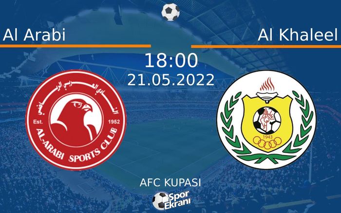 21 Mayıs 2022 Al Arabi vs Al Khaleel maçı Hangi Kanalda Saat Kaçta Yayınlanacak? 21 Mayıs 2022 Al Arabi vs Al Khaleel maçı Hangi Kanalda Saat Kaçta Yayınlanacak?