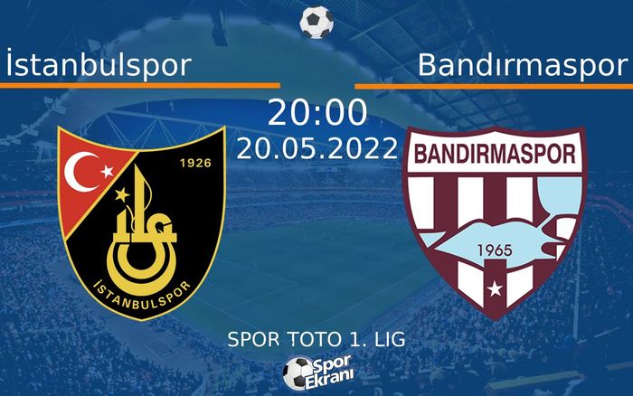 20 Mayıs 2022 İstanbulspor vs Bandırmaspor maçı Hangi Kanalda Saat Kaçta Yayınlanacak? 20 Mayıs 2022 İstanbulspor vs Bandırmaspor maçı Hangi Kanalda Saat Kaçta Yayınlanacak?