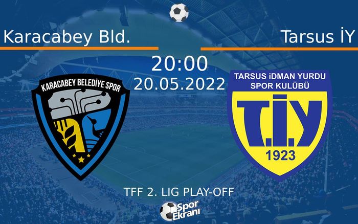 20 Mayıs 2022 Karacabey Bld. vs Tarsus İY maçı Hangi Kanalda Saat Kaçta Yayınlanacak? 20 Mayıs 2022 Karacabey Bld. vs Tarsus İY maçı Hangi Kanalda Saat Kaçta Yayınlanacak?