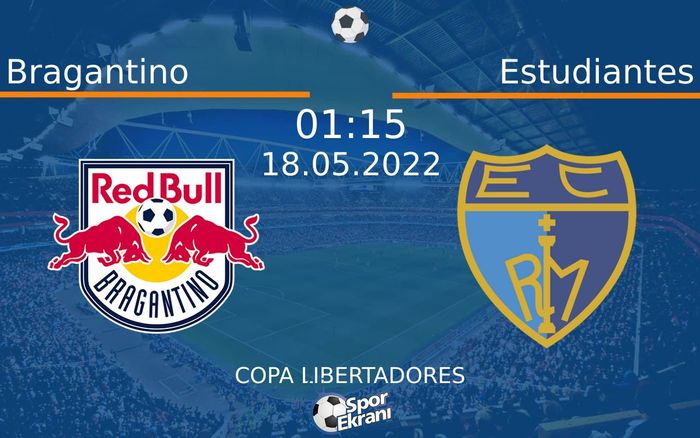 18 Mayıs 2022 Bragantino vs Estudiantes maçı Hangi Kanalda Saat Kaçta Yayınlanacak? 18 Mayıs 2022 Bragantino vs Estudiantes maçı Hangi Kanalda Saat Kaçta Yayınlanacak?