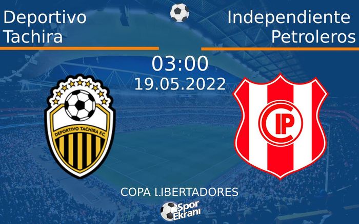 19 Mayıs 2022 Deportivo Tachira vs Independiente Petroleros maçı Hangi Kanalda Saat Kaçta Yayınlanacak? 19 Mayıs 2022 Deportivo Tachira vs Independiente Petroleros maçı Hangi Kanalda Saat Kaçta Yayınlanacak?