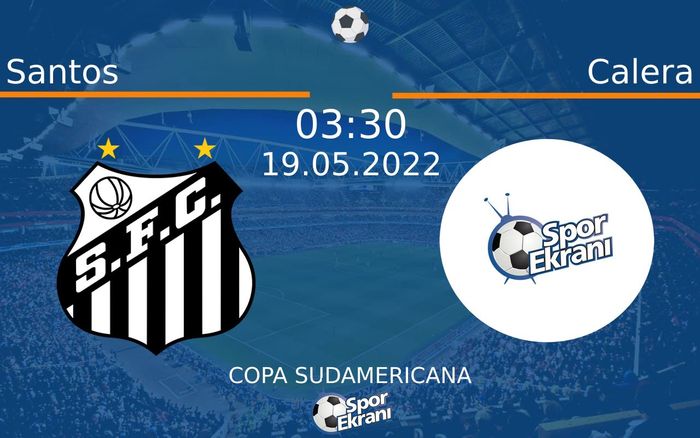 19 Mayıs 2022 Santos vs Calera maçı Hangi Kanalda Saat Kaçta Yayınlanacak? 19 Mayıs 2022 Santos vs Calera maçı Hangi Kanalda Saat Kaçta Yayınlanacak?