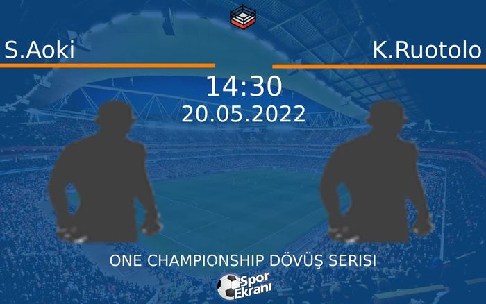 20 Mayıs 2022 S.Aoki vs K.Ruotolo maçı Hangi Kanalda Saat Kaçta Yayınlanacak? 20 Mayıs 2022 S.Aoki vs K.Ruotolo maçı Hangi Kanalda Saat Kaçta Yayınlanacak?