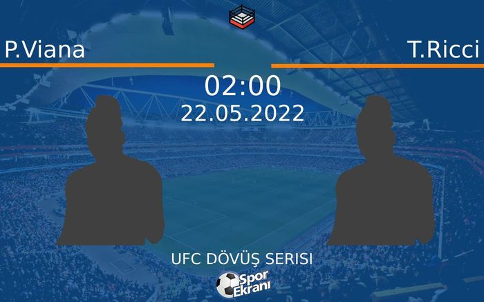 22 Mayıs 2022 P.Viana vs T.Ricci maçı Hangi Kanalda Saat Kaçta Yayınlanacak? 22 Mayıs 2022 P.Viana vs T.Ricci maçı Hangi Kanalda Saat Kaçta Yayınlanacak?