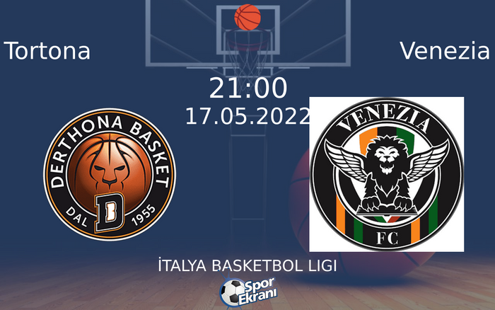 17 Mayıs 2022 Tortona vs Venezia maçı Hangi Kanalda Saat Kaçta Yayınlanacak? 17 Mayıs 2022 Tortona vs Venezia maçı Hangi Kanalda Saat Kaçta Yayınlanacak?