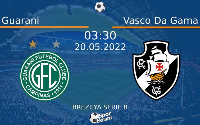 20 Mayıs 2022 Guarani vs Vasco Da Gama maçı Hangi Kanalda Saat Kaçta Yayınlanacak? 20 Mayıs 2022 Guarani vs Vasco Da Gama maçı Hangi Kanalda Saat Kaçta Yayınlanacak?