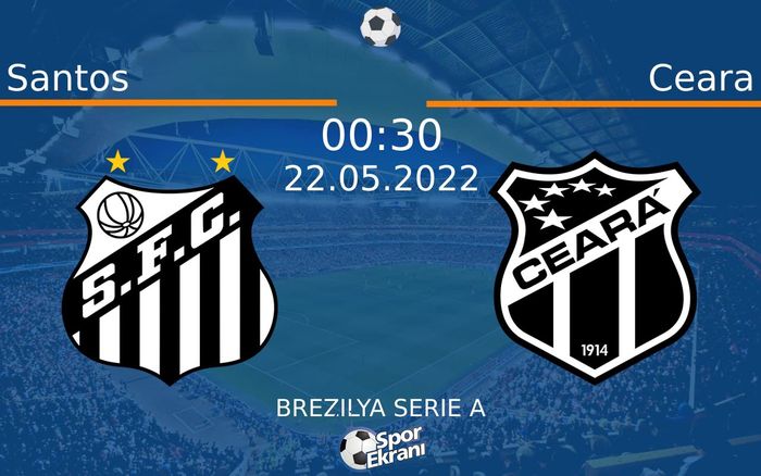 22 Mayıs 2022 Santos vs Ceara maçı Hangi Kanalda Saat Kaçta Yayınlanacak? 22 Mayıs 2022 Santos vs Ceara maçı Hangi Kanalda Saat Kaçta Yayınlanacak?