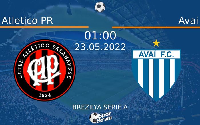 23 Mayıs 2022 Atletico PR vs Avai maçı Hangi Kanalda Saat Kaçta Yayınlanacak? 23 Mayıs 2022 Atletico PR vs Avai maçı Hangi Kanalda Saat Kaçta Yayınlanacak?