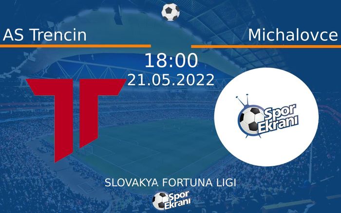 21 Mayıs 2022 AS Trencin vs Michalovce maçı Hangi Kanalda Saat Kaçta Yayınlanacak? 21 Mayıs 2022 AS Trencin vs Michalovce maçı Hangi Kanalda Saat Kaçta Yayınlanacak?