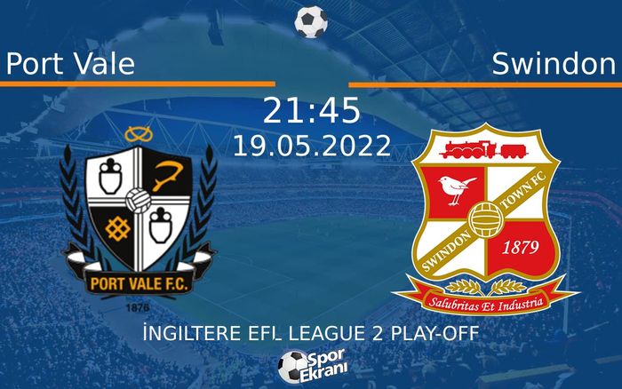 19 Mayıs 2022 Port Vale vs Swindon maçı Hangi Kanalda Saat Kaçta Yayınlanacak? 19 Mayıs 2022 Port Vale vs Swindon maçı Hangi Kanalda Saat Kaçta Yayınlanacak?