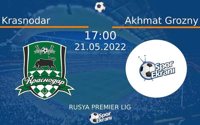 21 Mayıs 2022 Krasnodar vs Akhmat Grozny maçı Hangi Kanalda Saat Kaçta Yayınlanacak? 21 Mayıs 2022 Krasnodar vs Akhmat Grozny maçı Hangi Kanalda Saat Kaçta Yayınlanacak?