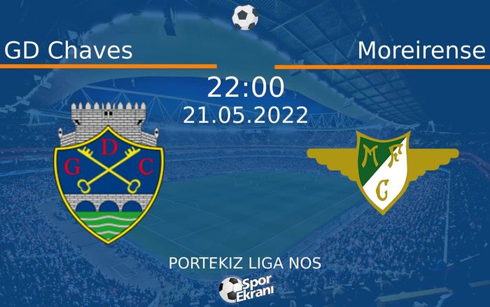 21 Mayıs 2022 GD Chaves vs Moreirense maçı Hangi Kanalda Saat Kaçta Yayınlanacak? 21 Mayıs 2022 GD Chaves vs Moreirense maçı Hangi Kanalda Saat Kaçta Yayınlanacak?
