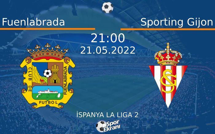 21 Mayıs 2022 Fuenlabrada vs Sporting Gijon maçı Hangi Kanalda Saat Kaçta Yayınlanacak? 21 Mayıs 2022 Fuenlabrada vs Sporting Gijon maçı Hangi Kanalda Saat Kaçta Yayınlanacak?