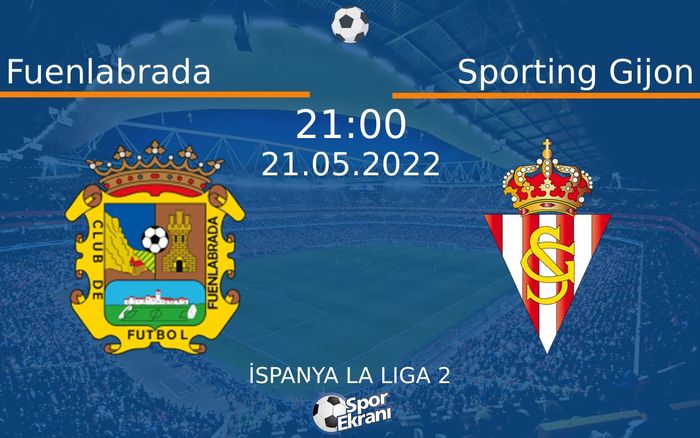 21 Mayıs 2022 Fuenlabrada vs Sporting Gijon maçı Hangi Kanalda Saat Kaçta Yayınlanacak?