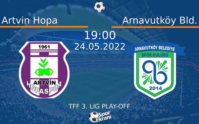 24 Mayıs 2022 Artvin Hopa vs Arnavutköy Bld. maçı Hangi Kanalda Saat Kaçta Yayınlanacak? 24 Mayıs 2022 Artvin Hopa vs Arnavutköy Bld. maçı Hangi Kanalda Saat Kaçta Yayınlanacak?