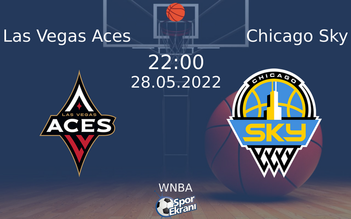 28 Mayıs 2022 Las Vegas Aces vs Chicago Sky maçı Hangi Kanalda Saat Kaçta Yayınlanacak? 28 Mayıs 2022 Las Vegas Aces vs Chicago Sky maçı Hangi Kanalda Saat Kaçta Yayınlanacak?
