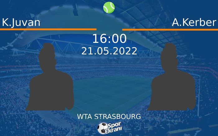21 Mayıs 2022 K.Juvan vs A.Kerber maçı Hangi Kanalda Saat Kaçta Yayınlanacak? 21 Mayıs 2022 K.Juvan vs A.Kerber maçı Hangi Kanalda Saat Kaçta Yayınlanacak?