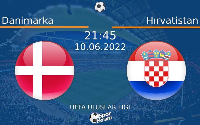 10 Haziran 2022 Danimarka vs Hırvatistan maçı Hangi Kanalda Saat Kaçta Yayınlanacak? 10 Haziran 2022 Danimarka vs Hırvatistan maçı Hangi Kanalda Saat Kaçta Yayınlanacak?