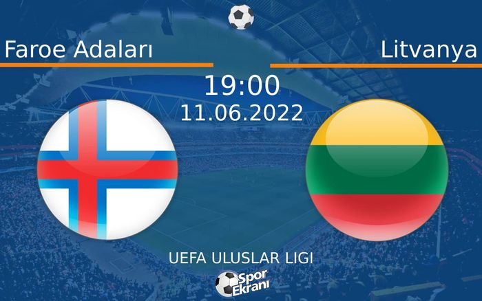 11 Haziran 2022 Faroe Adaları vs Litvanya maçı Hangi Kanalda Saat Kaçta Yayınlanacak? 11 Haziran 2022 Faroe Adaları vs Litvanya maçı Hangi Kanalda Saat Kaçta Yayınlanacak?