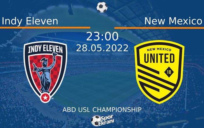 28 Mayıs 2022 Indy Eleven vs New Mexico maçı Hangi Kanalda Saat Kaçta Yayınlanacak? 28 Mayıs 2022 Indy Eleven vs New Mexico maçı Hangi Kanalda Saat Kaçta Yayınlanacak?