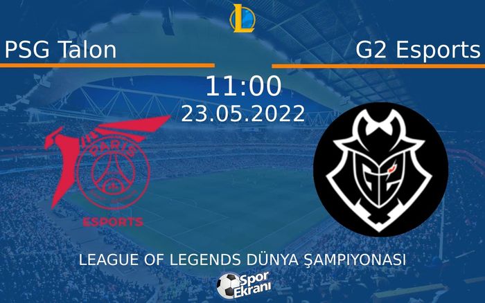 23 Mayıs 2022 PSG Talon vs G2 Esports maçı Hangi Kanalda Saat Kaçta Yayınlanacak? 23 Mayıs 2022 PSG Talon vs G2 Esports maçı Hangi Kanalda Saat Kaçta Yayınlanacak?