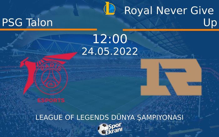 24 Mayıs 2022 PSG Talon vs Royal Never Give Up maçı Hangi Kanalda Saat Kaçta Yayınlanacak? 24 Mayıs 2022 PSG Talon vs Royal Never Give Up maçı Hangi Kanalda Saat Kaçta Yayınlanacak?