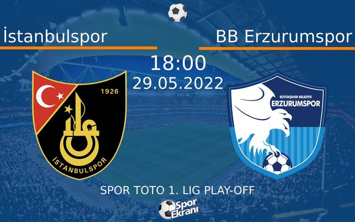 29 Mayıs 2022 İstanbulspor vs BB Erzurumspor maçı Hangi Kanalda Saat Kaçta Yayınlanacak? 29 Mayıs 2022 İstanbulspor vs BB Erzurumspor maçı Hangi Kanalda Saat Kaçta Yayınlanacak?