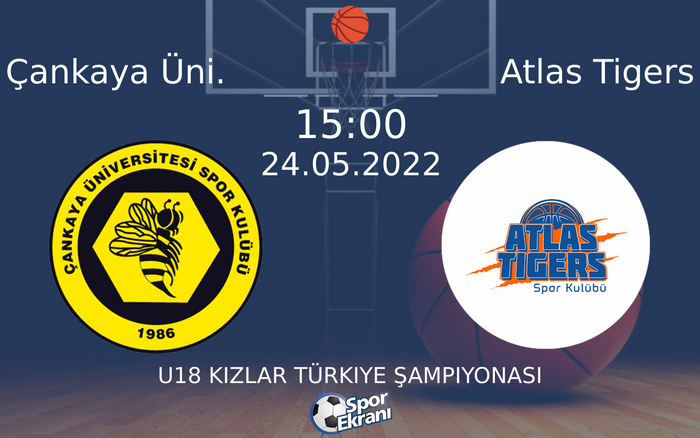 24 Mayıs 2022 Çankaya Üni. vs Atlas Tigers maçı Hangi Kanalda Saat Kaçta Yayınlanacak? 24 Mayıs 2022 Çankaya Üni. vs Atlas Tigers maçı Hangi Kanalda Saat Kaçta Yayınlanacak?