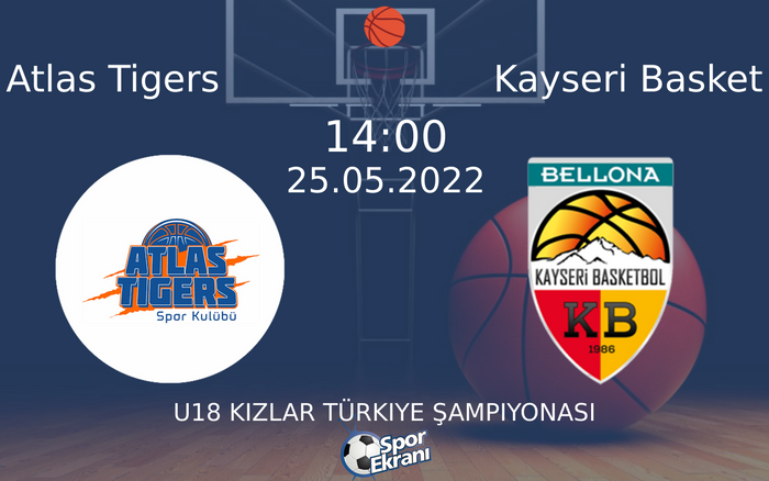 25 Mayıs 2022 Atlas Tigers vs Kayseri Basket maçı Hangi Kanalda Saat Kaçta Yayınlanacak? 25 Mayıs 2022 Atlas Tigers vs Kayseri Basket maçı Hangi Kanalda Saat Kaçta Yayınlanacak?