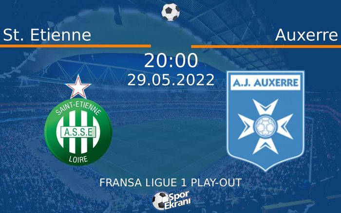 29 Mayıs 2022 St. Etienne vs Auxerre maçı Hangi Kanalda Saat Kaçta Yayınlanacak? 29 Mayıs 2022 St. Etienne vs Auxerre maçı Hangi Kanalda Saat Kaçta Yayınlanacak?