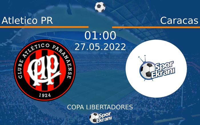 27 Mayıs 2022 Atletico PR vs Caracas maçı Hangi Kanalda Saat Kaçta Yayınlanacak? 27 Mayıs 2022 Atletico PR vs Caracas maçı Hangi Kanalda Saat Kaçta Yayınlanacak?