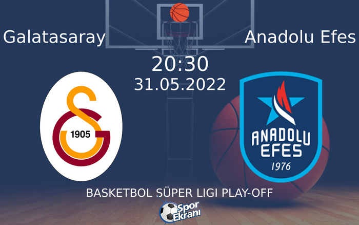 31 Mayıs 2022 Galatasaray vs Anadolu Efes maçı Hangi Kanalda Saat Kaçta Yayınlanacak? 31 Mayıs 2022 Galatasaray vs Anadolu Efes maçı Hangi Kanalda Saat Kaçta Yayınlanacak?