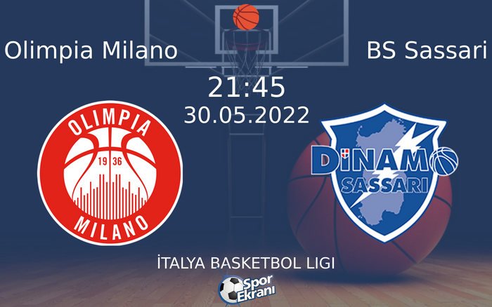 30 Mayıs 2022 Olimpia Milano vs BS Sassari maçı Hangi Kanalda Saat Kaçta Yayınlanacak? 30 Mayıs 2022 Olimpia Milano vs BS Sassari maçı Hangi Kanalda Saat Kaçta Yayınlanacak?