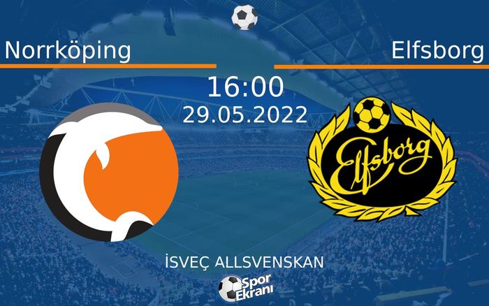 29 Mayıs 2022 Norrköping vs Elfsborg maçı Hangi Kanalda Saat Kaçta Yayınlanacak? 29 Mayıs 2022 Norrköping vs Elfsborg maçı Hangi Kanalda Saat Kaçta Yayınlanacak?