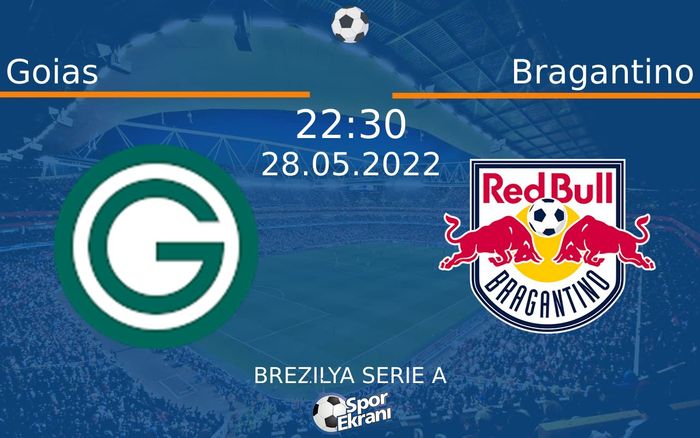28 Mayıs 2022 Goias vs Bragantino maçı Hangi Kanalda Saat Kaçta Yayınlanacak? 28 Mayıs 2022 Goias vs Bragantino maçı Hangi Kanalda Saat Kaçta Yayınlanacak?