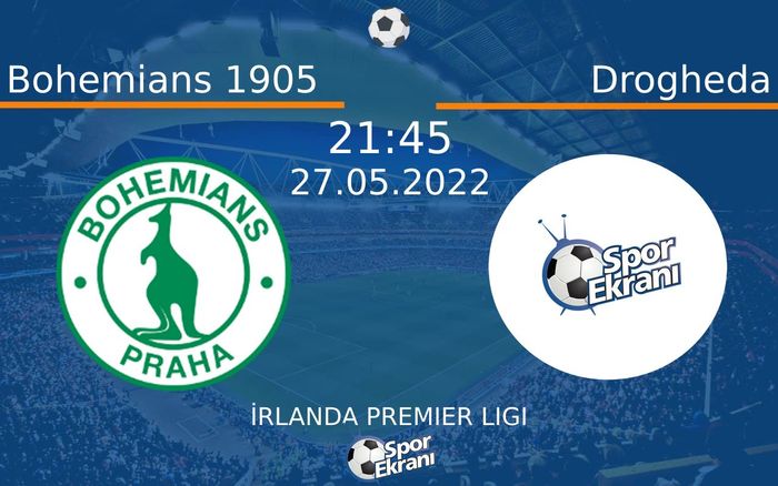 27 Mayıs 2022 Bohemians 1905 vs Drogheda maçı Hangi Kanalda Saat Kaçta Yayınlanacak? 27 Mayıs 2022 Bohemians 1905 vs Drogheda maçı Hangi Kanalda Saat Kaçta Yayınlanacak?