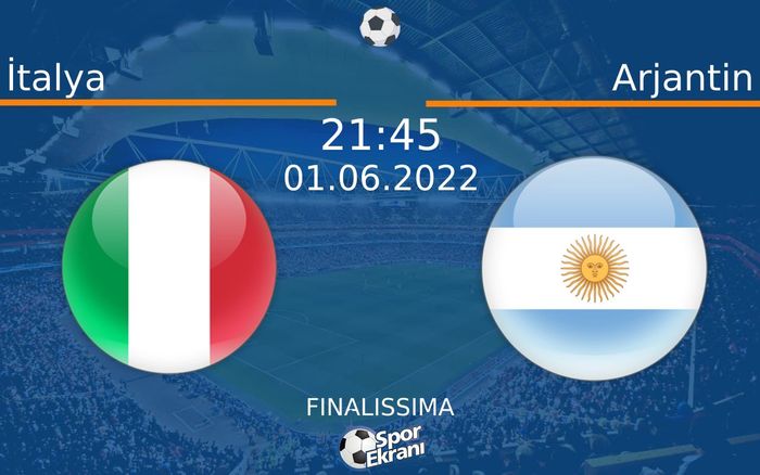 01 Haziran 2022 İtalya vs Arjantin maçı Hangi Kanalda Saat Kaçta Yayınlanacak? 01 Haziran 2022 İtalya vs Arjantin maçı Hangi Kanalda Saat Kaçta Yayınlanacak?