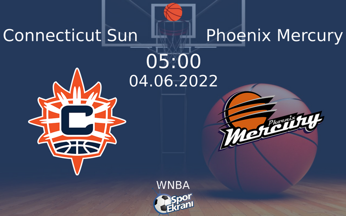 04 Haziran 2022 Connecticut Sun vs Phoenix Mercury maçı Hangi Kanalda Saat Kaçta Yayınlanacak? 04 Haziran 2022 Connecticut Sun vs Phoenix Mercury maçı Hangi Kanalda Saat Kaçta Yayınlanacak?
