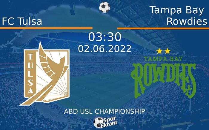 02 Haziran 2022 FC Tulsa vs Tampa Bay Rowdies maçı Hangi Kanalda Saat Kaçta Yayınlanacak? 02 Haziran 2022 FC Tulsa vs Tampa Bay Rowdies maçı Hangi Kanalda Saat Kaçta Yayınlanacak?