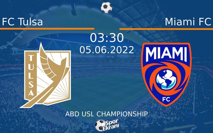 05 Haziran 2022 FC Tulsa vs Miami FC maçı Hangi Kanalda Saat Kaçta Yayınlanacak? 05 Haziran 2022 FC Tulsa vs Miami FC maçı Hangi Kanalda Saat Kaçta Yayınlanacak?