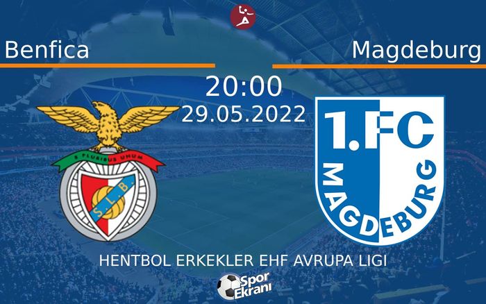 29 Mayıs 2022 Benfica vs Magdeburg maçı Hangi Kanalda Saat Kaçta Yayınlanacak? 29 Mayıs 2022 Benfica vs Magdeburg maçı Hangi Kanalda Saat Kaçta Yayınlanacak?