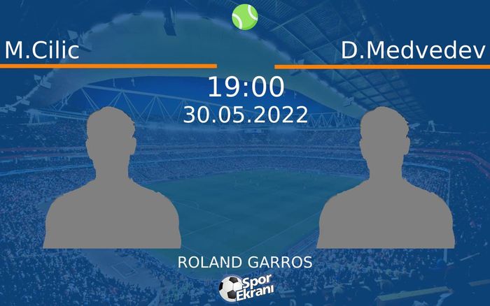 30 Mayıs 2022 M.Cilic vs D.Medvedev maçı Hangi Kanalda Saat Kaçta Yayınlanacak? 30 Mayıs 2022 M.Cilic vs D.Medvedev maçı Hangi Kanalda Saat Kaçta Yayınlanacak?