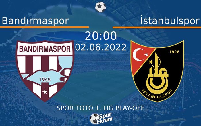 02 Haziran 2022 Bandırmaspor vs İstanbulspor maçı Hangi Kanalda Saat Kaçta Yayınlanacak? 02 Haziran 2022 Bandırmaspor vs İstanbulspor maçı Hangi Kanalda Saat Kaçta Yayınlanacak?
